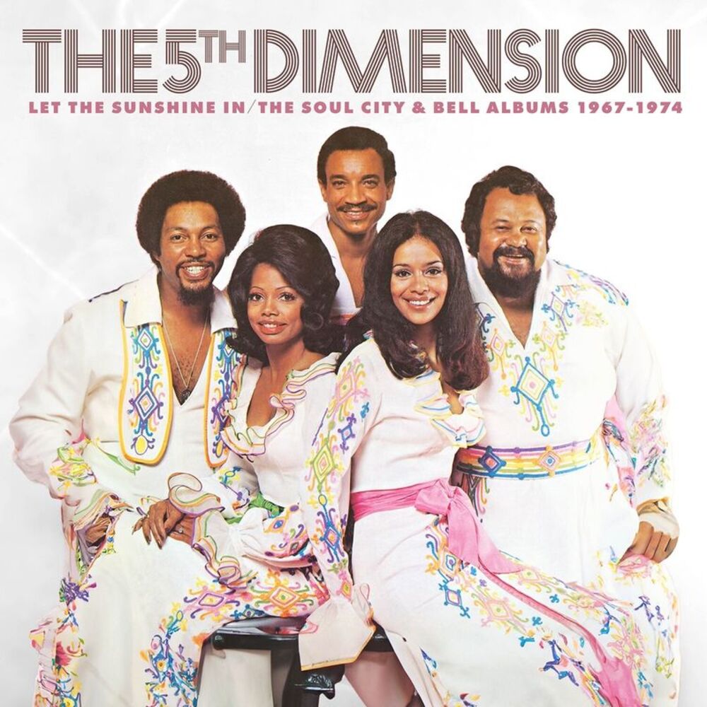 The 5th Dimension - Let The Sunshine In: The Soul City & Bell Albums 1967-1974